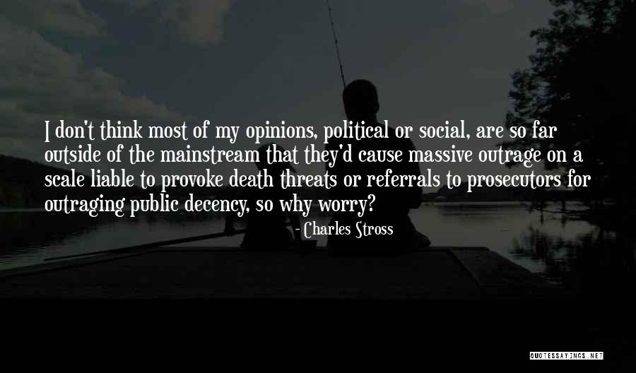 Political Opinions Quotes By Charles Stross