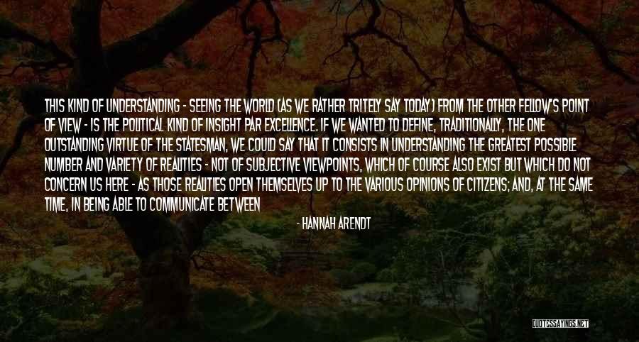 Political Opinions Quotes By Hannah Arendt