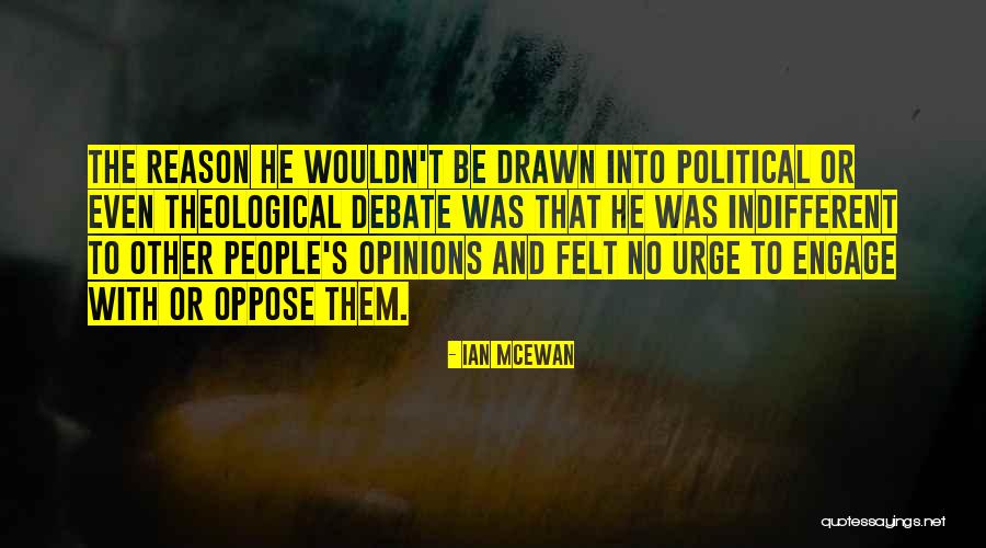 Political Opinions Quotes By Ian McEwan