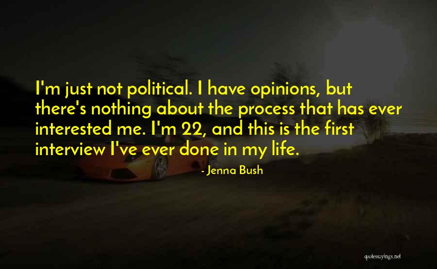 Political Opinions Quotes By Jenna Bush