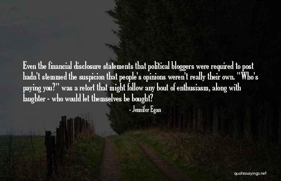 Political Opinions Quotes By Jennifer Egan