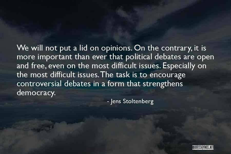 Political Opinions Quotes By Jens Stoltenberg