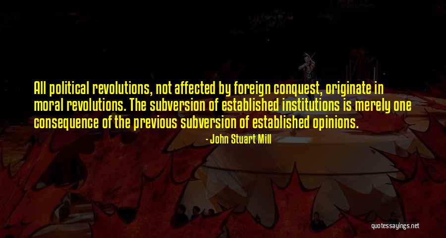 Political Opinions Quotes By John Stuart Mill