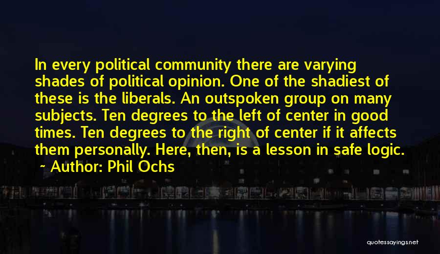 Political Opinions Quotes By Phil Ochs