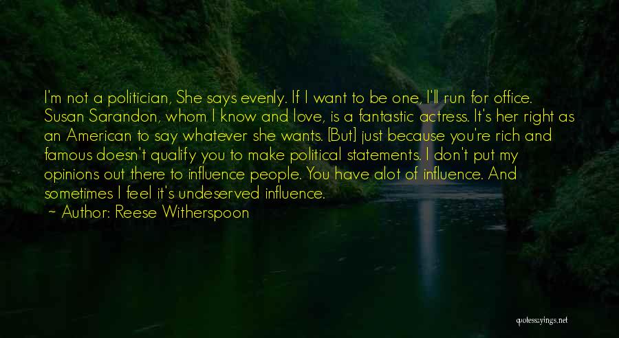 Political Opinions Quotes By Reese Witherspoon