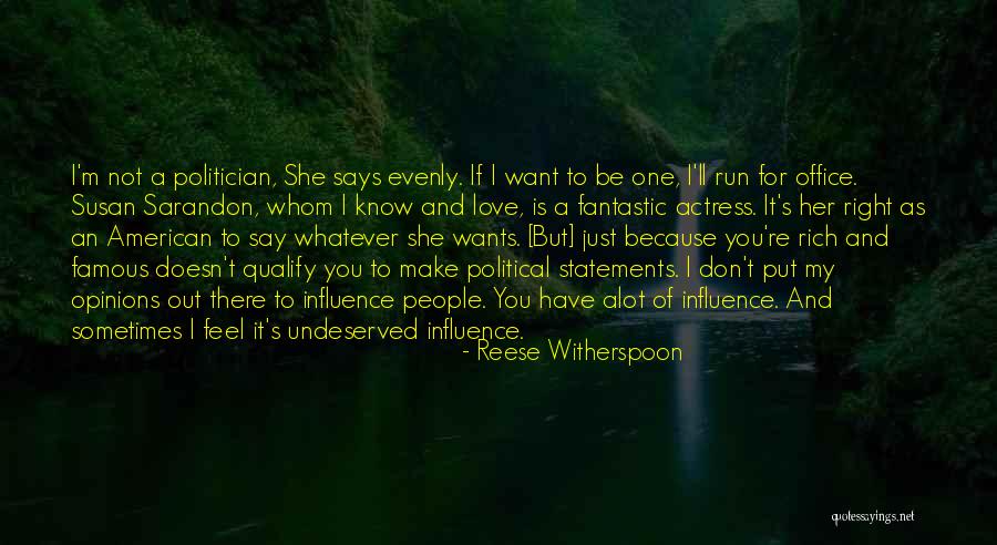 Political Opinions Quotes By Reese Witherspoon