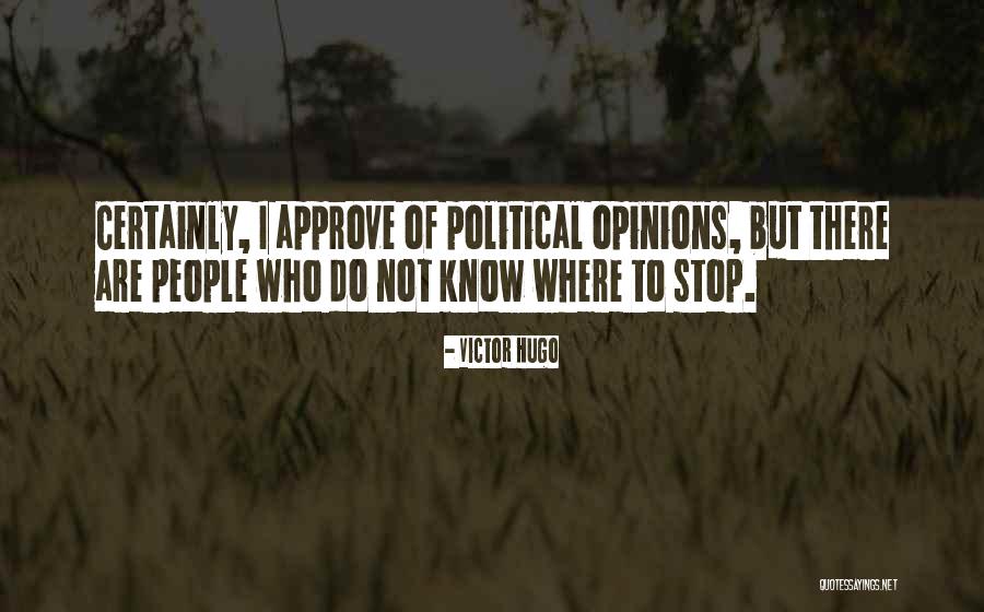 Political Opinions Quotes By Victor Hugo