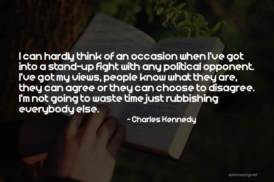 Political Opponent Quotes By Charles Kennedy