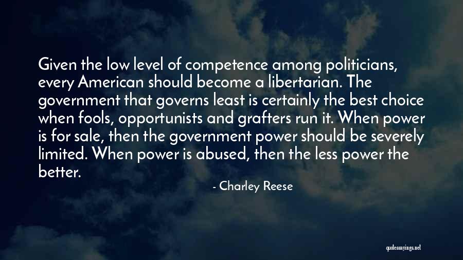 Political Opportunists Quotes By Charley Reese