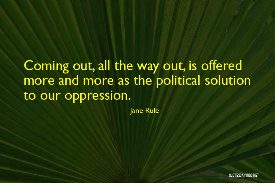 Political Oppression Quotes By Jane Rule Political Oppression Quotes By Jane Rule