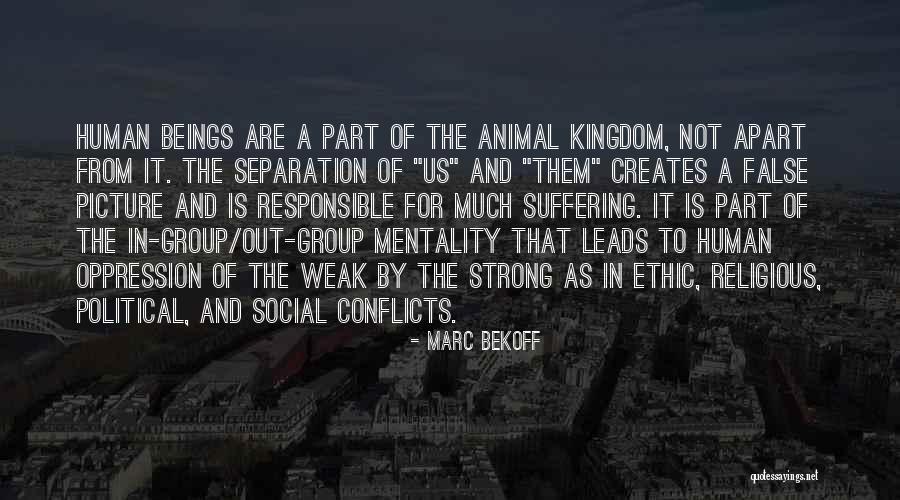 Political Oppression Quotes By Marc Bekoff Political Oppression Quotes By Marc Bekoff