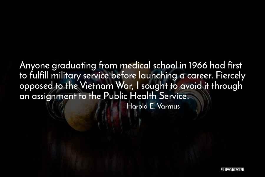 Political Outsider Quotes By Harold E. Varmus