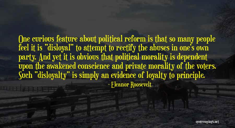 Political Party Loyalty Quotes By Eleanor Roosevelt