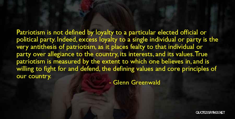 Political Party Loyalty Quotes By Glenn Greenwald