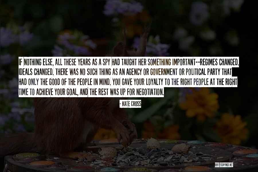 Political Party Loyalty Quotes By Kate Cross