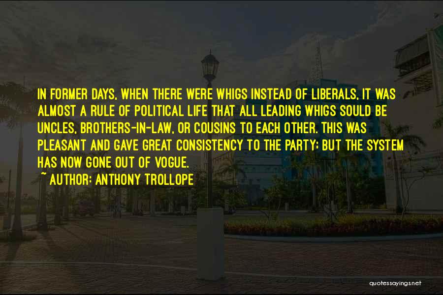 Political Party System Quotes By Anthony Trollope