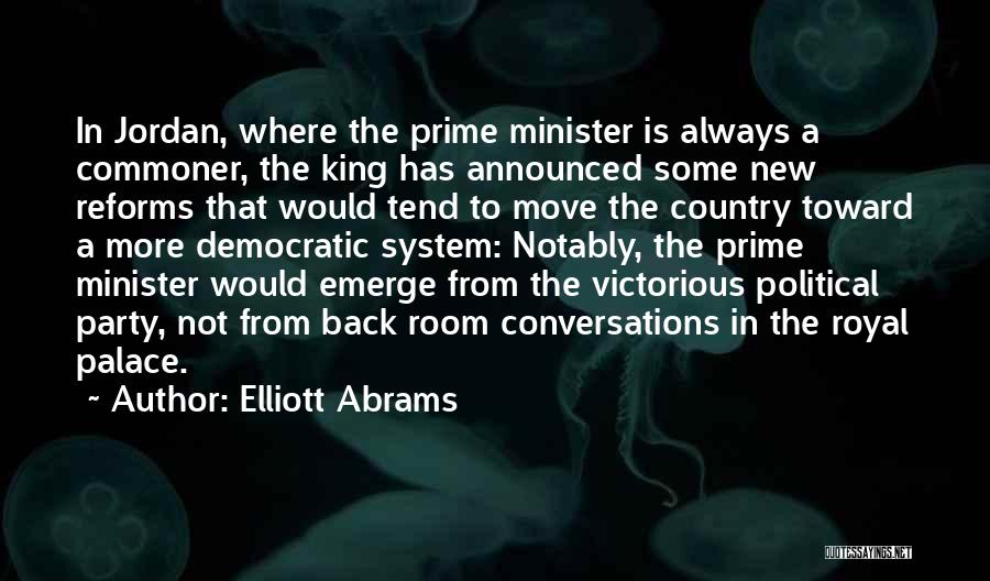 Political Party System Quotes By Elliott Abrams