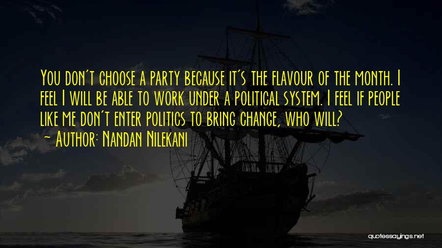 Political Party System Quotes By Nandan Nilekani