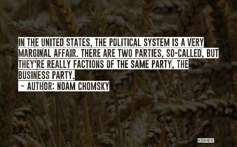 Political Party System Quotes By Noam Chomsky