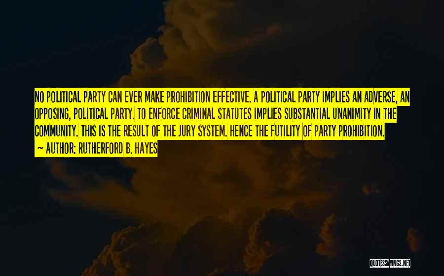 Political Party System Quotes By Rutherford B. Hayes
