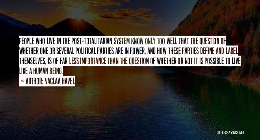 Political Party System Quotes By Vaclav Havel
