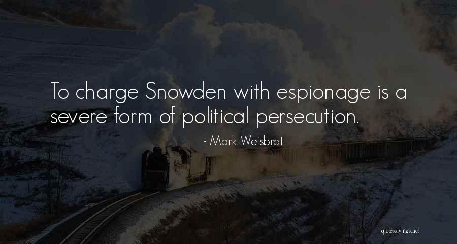 Political Persecution Quotes By Mark Weisbrot Political Persecution Quotes By Mark Weisbrot