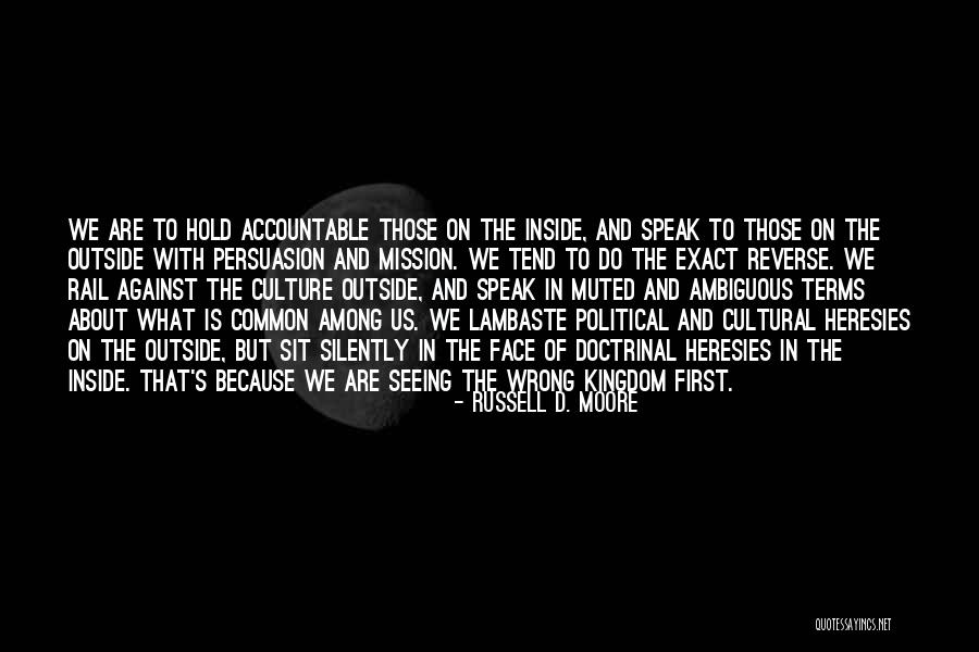 Political Persuasion Quotes By Russell D. Moore Political Persuasion Quotes By Russell D. Moore