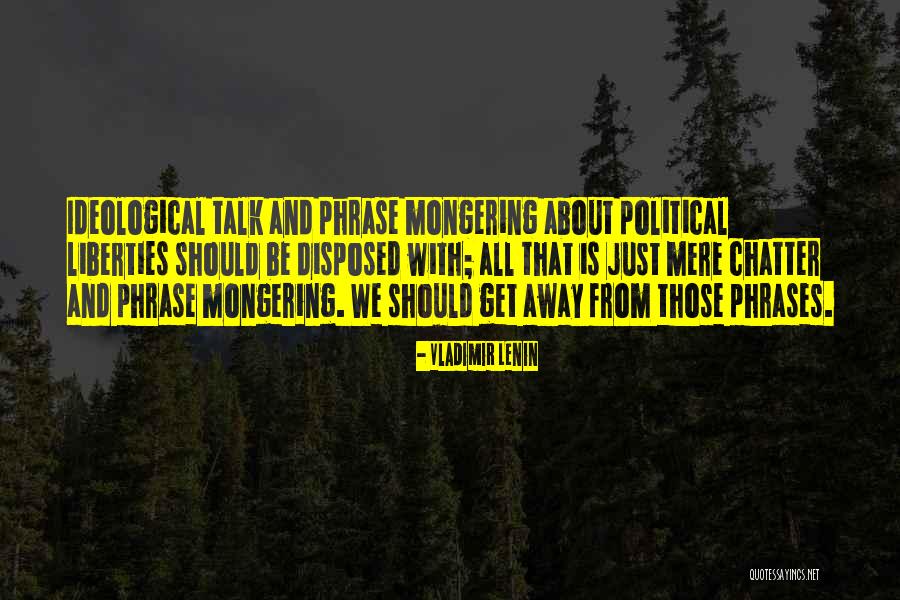 Political Phrases Quotes By Vladimir Lenin