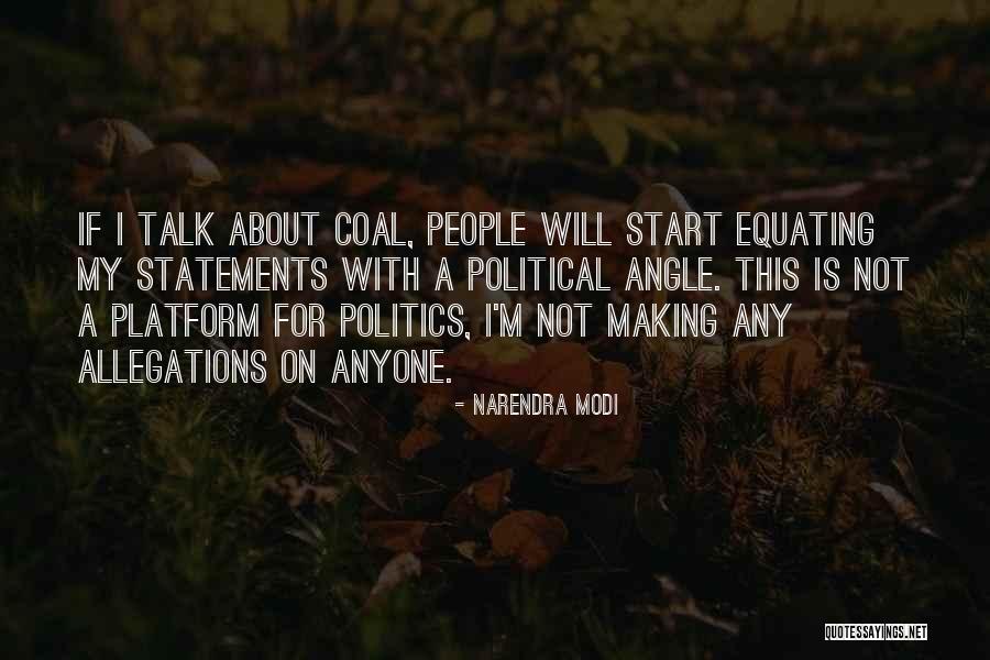 Political Platform Quotes By Narendra Modi