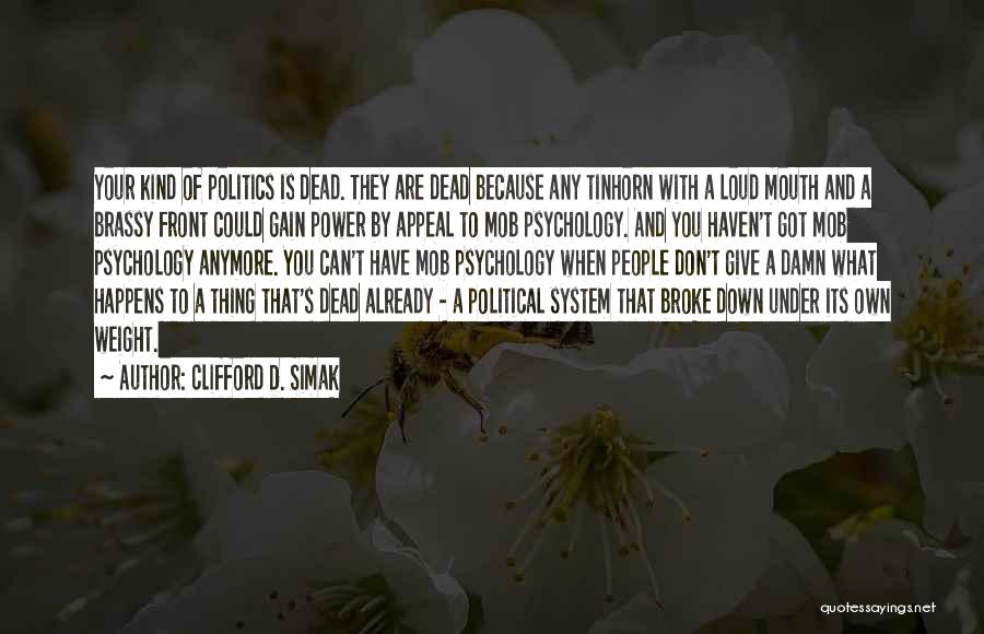 Political Power Quotes By Clifford D. Simak