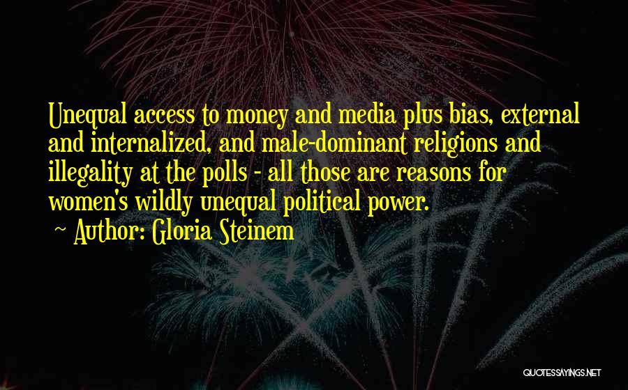 Political Power Quotes By Gloria Steinem