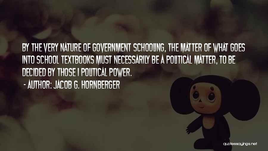 Political Power Quotes By Jacob G. Hornberger