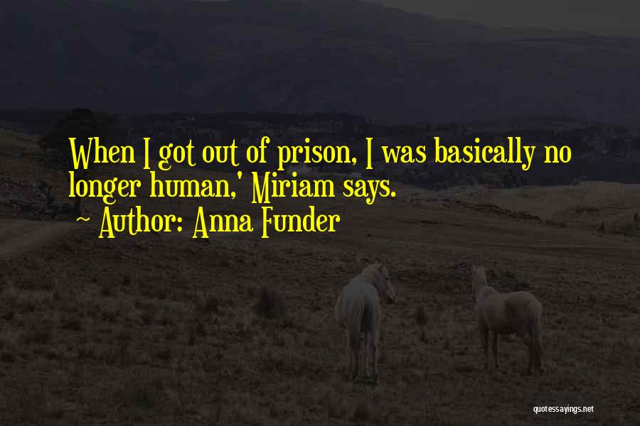 Political Prisoner Quotes By Anna Funder