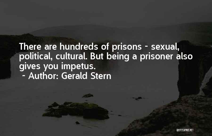 Political Prisoner Quotes By Gerald Stern