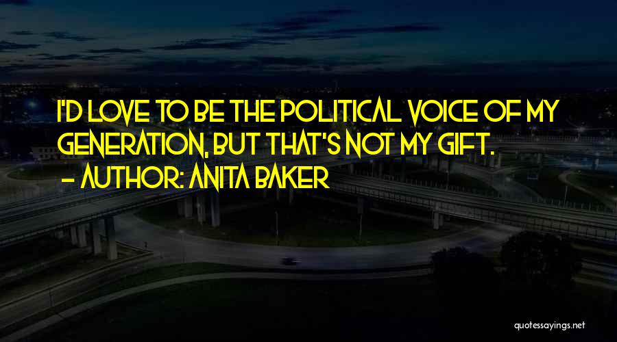 Political Quotes By Anita Baker