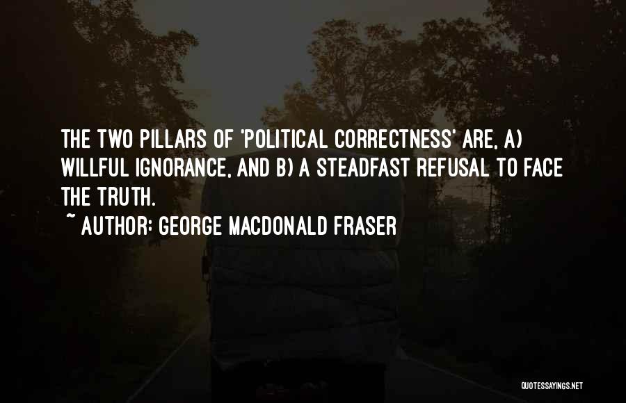 Political Quotes By George MacDonald Fraser