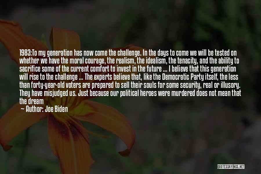 Political Realism Quotes By Joe Biden