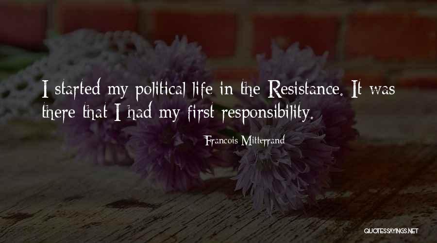 Political Resistance Quotes By Francois Mitterrand Political Resistance Quotes By Francois Mitterrand