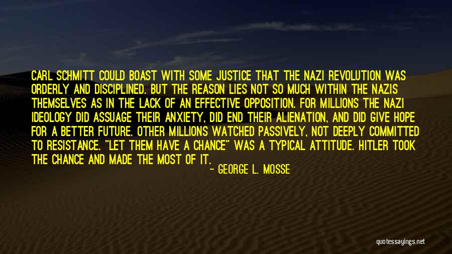 Political Resistance Quotes By George L. Mosse Political Resistance Quotes By George L. Mosse