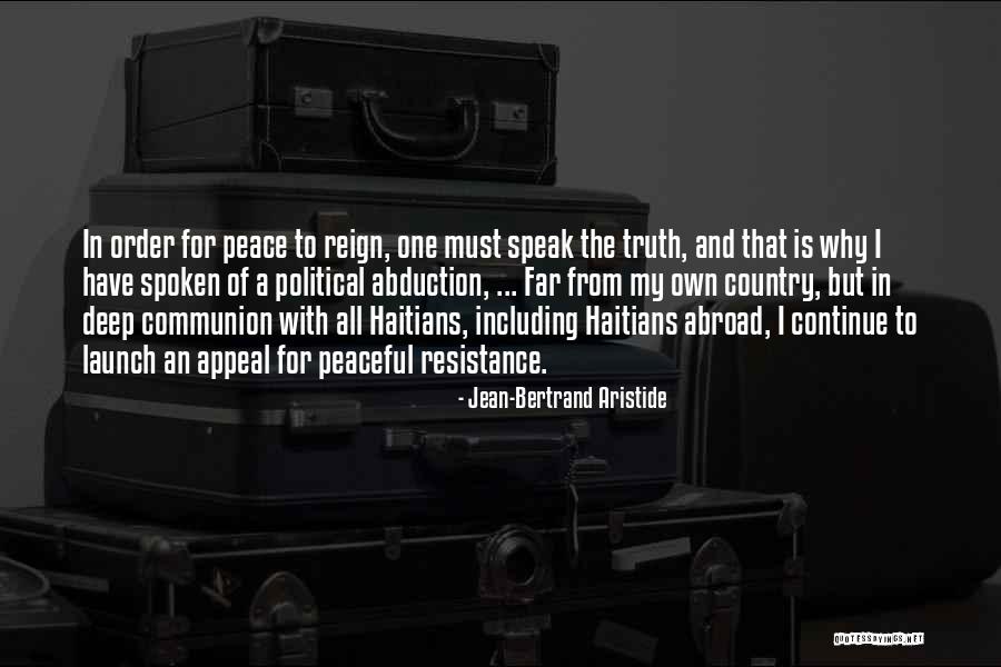 Political Resistance Quotes By Jean-Bertrand Aristide Political Resistance Quotes By Jean-Bertrand Aristide