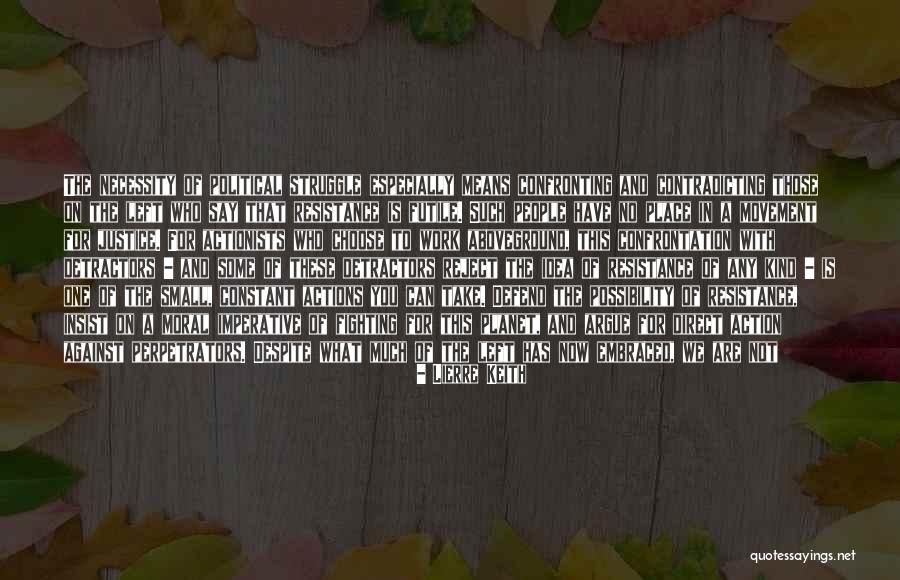 Political Resistance Quotes By Lierre Keith Political Resistance Quotes By Lierre Keith