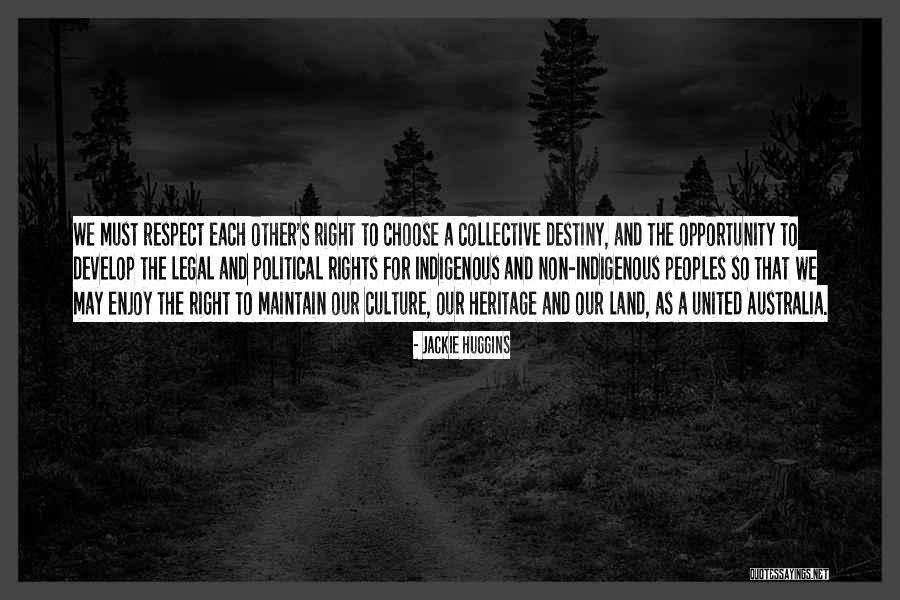 Political Respect Quotes By Jackie Huggins Political Respect Quotes By Jackie Huggins