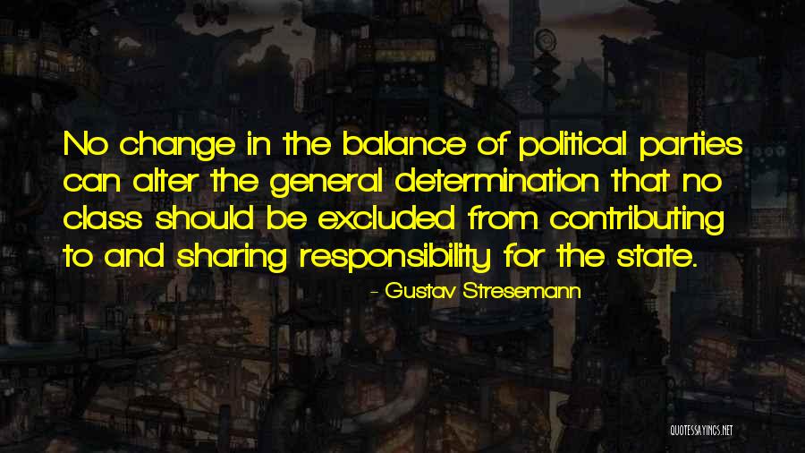 Political Responsibility Quotes By Gustav Stresemann Political Responsibility Quotes By Gustav Stresemann