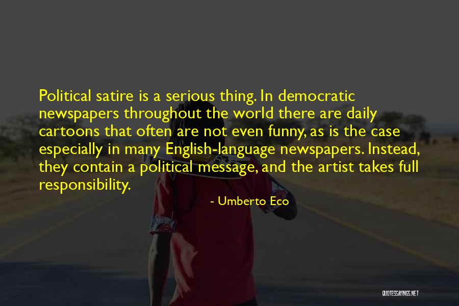 Political Responsibility Quotes By Umberto Eco Political Responsibility Quotes By Umberto Eco