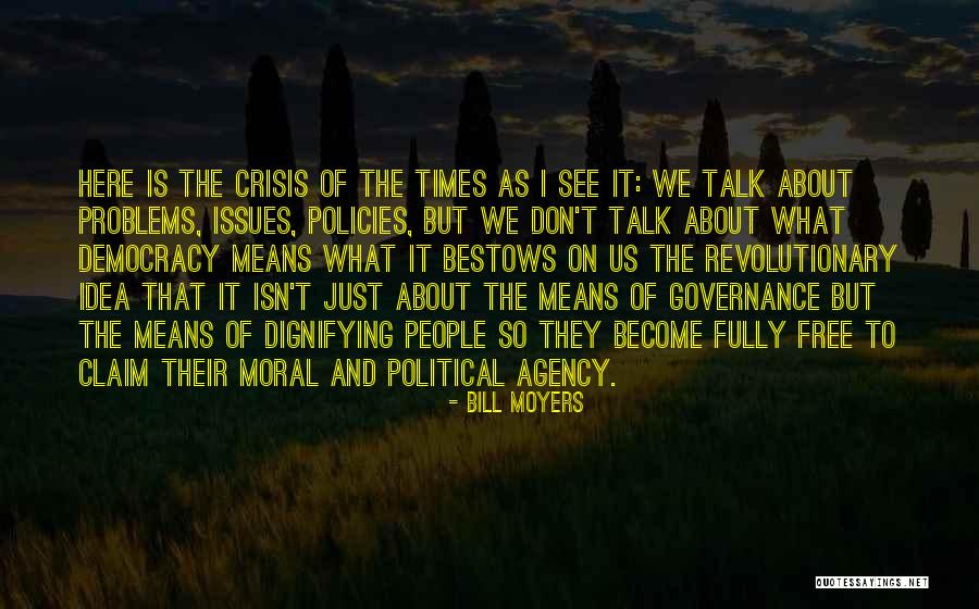 Political Revolutionary Quotes By Bill Moyers Political Revolutionary Quotes By Bill Moyers