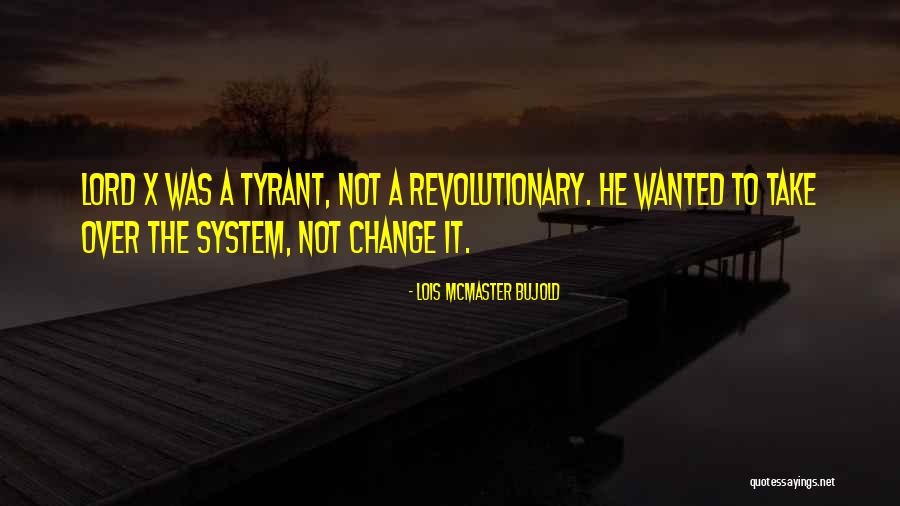 Political Revolutionary Quotes By Lois McMaster Bujold Political Revolutionary Quotes By Lois McMaster Bujold