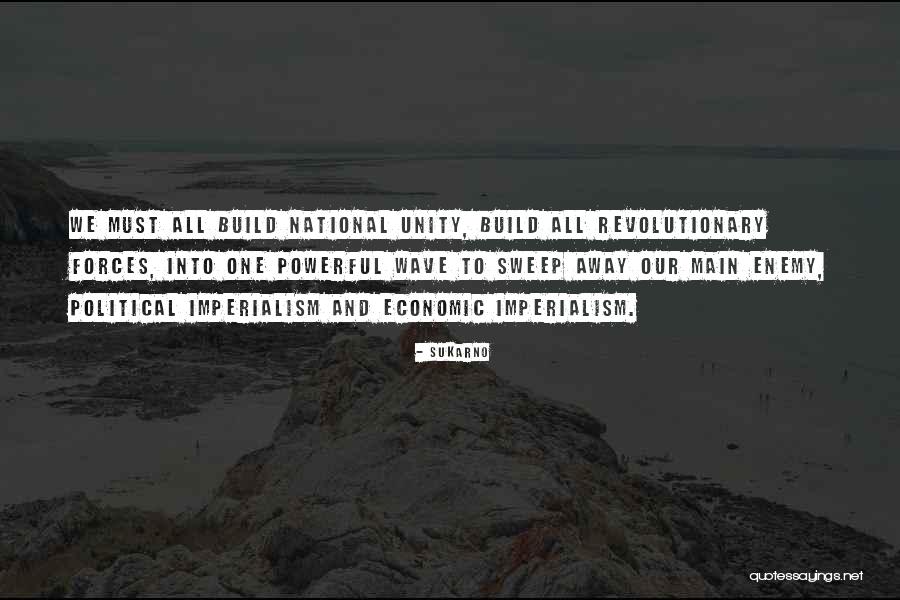 Political Revolutionary Quotes By Sukarno Political Revolutionary Quotes By Sukarno
