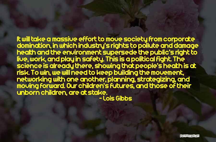 Political Right Quotes By Lois Gibbs Political Right Quotes By Lois Gibbs