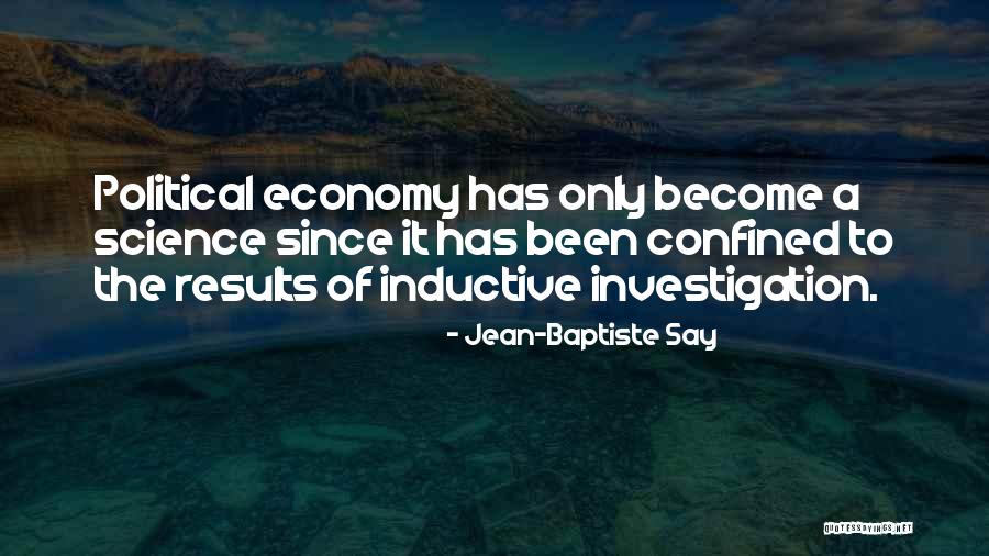 Political Science Quotes By Jean-Baptiste Say Political Science Quotes By Jean-Baptiste Say
