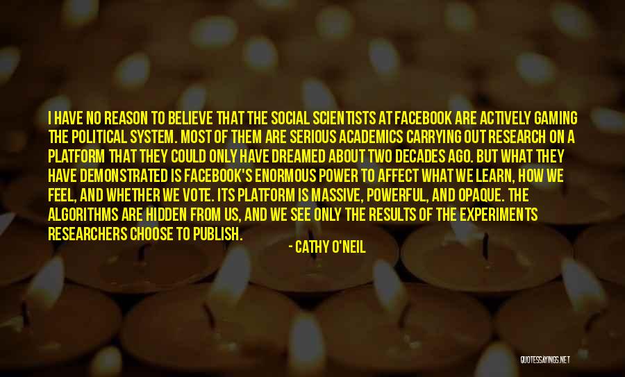 Political Scientists Quotes By Cathy O'Neil